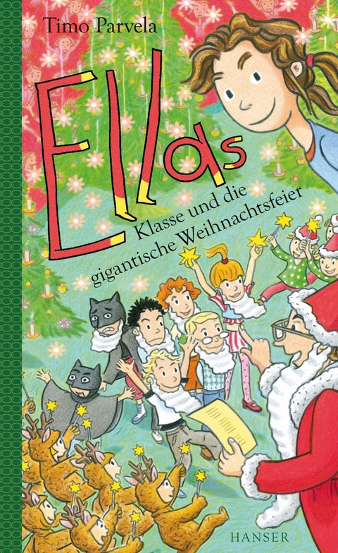 Ellas Klasse und die gigantische Weihnachtsfeier -  Timo Parvela