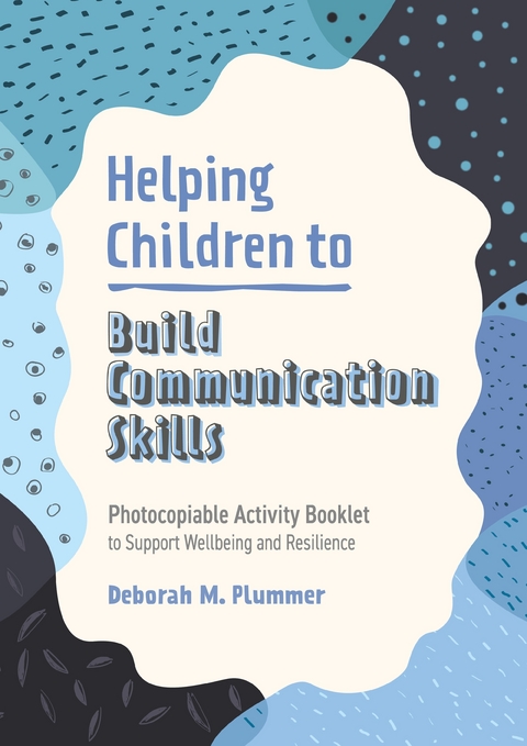 Helping Children to Build Communication Skills -  Deborah Plummer