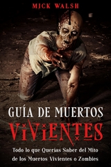 Guía de Muertos Vivientes - Mick Walsh