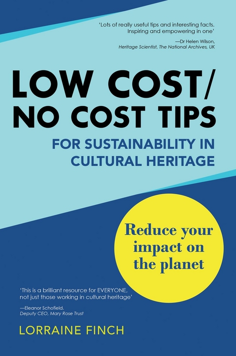 Low Cost/No Cost Tips for Sustainability in Cultural Heritage -  Lorraine Finch