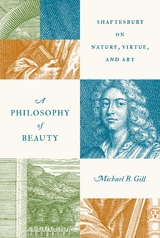 A Philosophy of Beauty - Michael B. Gill