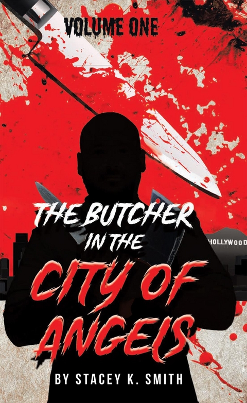 Butcher in the City of Angels -  Stacey K. Smith