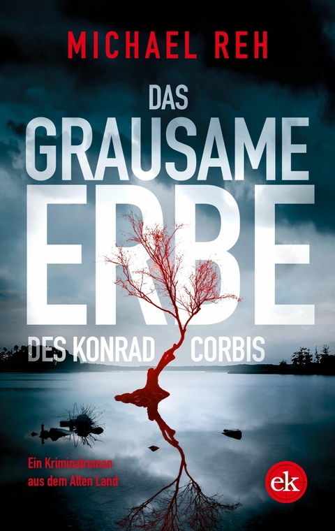 Das grausame Erbe des Konrad Corbis - Michael Reh