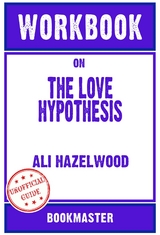 Workbook on The Love Hypothesis by Ali Hazelwood | Discussions Made Easy - BookMaster BookMaster