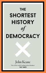 The Shortest History of Democracy - John Keane