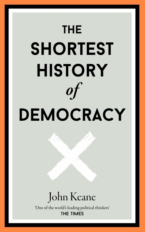 The Shortest History of Democracy - John Keane