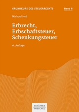 Erbrecht, Erbschaftsteuer, Schenkungsteuer - Michael Heil