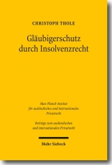 Gläubigerschutz durch Insolvenzrecht - Christoph Thole