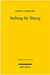 Haftung für Tötung - Annina Schramm