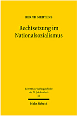 Rechtsetzung im Nationalsozialismus - Bernd Mertens