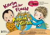 Karim auf der Flucht - Das Bilder-Erzählbuch für heimische Kinder und ihre neuen Freunde von weit her / Karim u bihakh - Zbirnyk opovidan' iz kartynkamy dlya mistsevykh ditey ta yikhnikh novykh druziv zdaleku - Sigrun Eder, Sonja Katrina Brauner, Evi Gasser