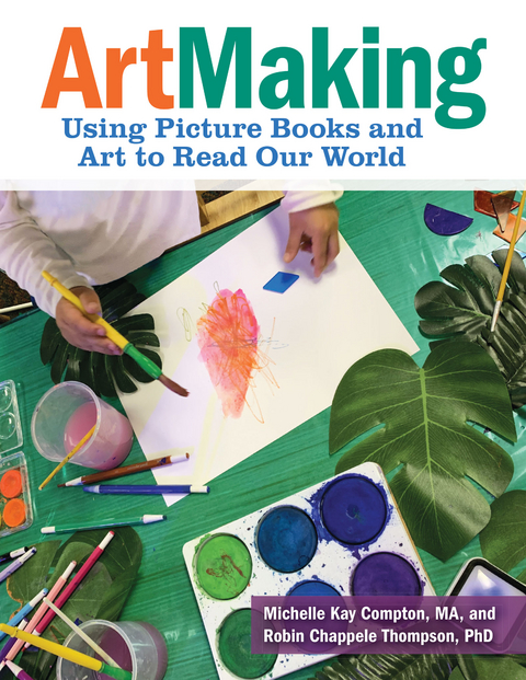 ArtMaking -  Michelle Kay Compton,  Robin Chappele Thompson