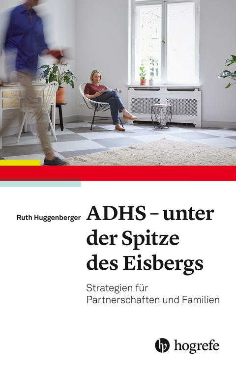 ADHS - unter der Spitze des Eisbergs - Ruth Huggenberger