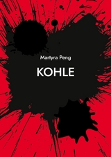 Kohle - Martyra Peng