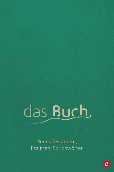 das Buch. Neues Testament, die Psalmen und die Sprichwörter - Roland Werner