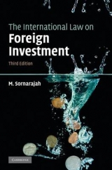 The International Law on Foreign Investment - Sornarajah, M.