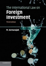 The International Law on Foreign Investment - Sornarajah, M.