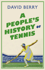 A People's History of Tennis - David Berry