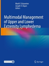 Multimodal Management of Upper and Lower Extremity Lymphedema - 