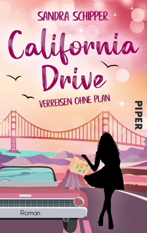 California Drive - Verreisen ohne Plan -  Sandra Schipper