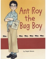 Ant Roy The Bug Boy - Dejah Moore