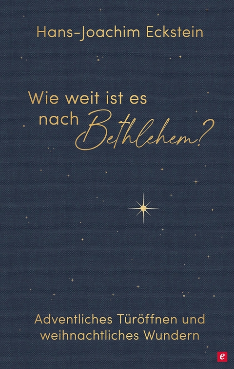 Wie weit ist es nach Bethlehem? - Hans-Joachim Eckstein