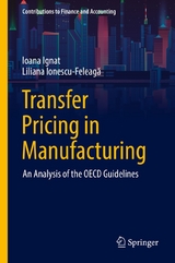 Transfer Pricing in Manufacturing - Ioana Ignat, Liliana Ionescu-Feleagă