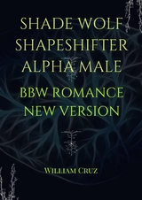 Shade Wolf Shapeshifter Alpha Male Bbw Romance New Version -  Cruz