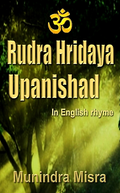 Rudra Hridaya Upanishad -  Munindra Misra