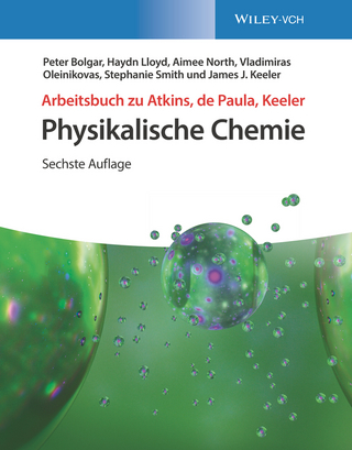 Arbeitsbuch Physikalische Chemie - Peter Bolgar; Haydn Lloyd; Aimee North …