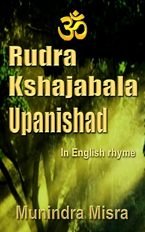 Rudra Kshajabala Upanishad -  Munindra Misra