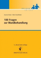 100 Fragen zur Wundbehandlung - Susanne Danzer, Bernd Assenheimer