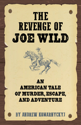 Revenge of Joe Wild -  Andrew Komarnyckyj