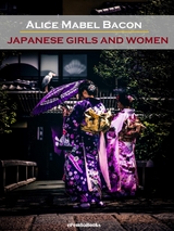 Japanese Girls and Women (Annotated) - Alice Mabel Bacon