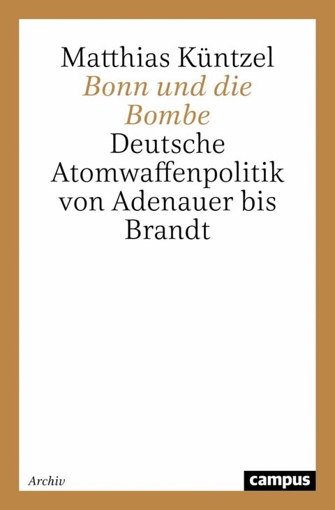 Bonn und die Bombe -  Matthias Küntzel