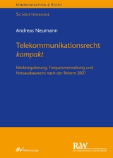 Telekommunikationsrecht kompakt - Andreas Neumann