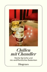 Chillen mit Chandler -  Raymond Chandler