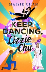 Keep Dancing, Lizzie Chu -  Maisie Chan