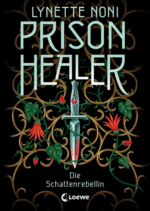 Prison Healer (Band 2) - Die Schattenrebellin - Lynette Noni