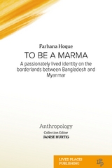 To Be a Marma - Farhana Hoque