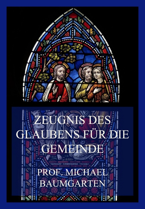 Zeugnis des Glaubens für die Gemeinde - Prof. Michael Baumgarten