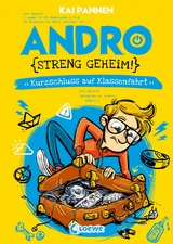 Andro, streng geheim! (Band 3) - Kurzschluss auf Klassenfahrt - Kai Pannen