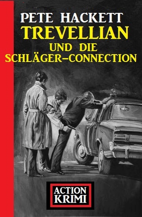 Trevellian und die Schläger-Connection: Action Krimi - Pete Hackett