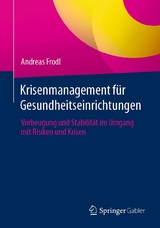 Krisenmanagement für Gesundheitseinrichtungen - Andreas Frodl