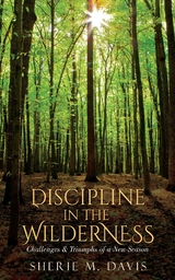 Discipline in the Wilderness -  Sherie M. Davis