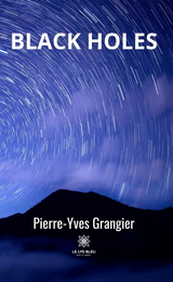 Black holes - Pierre-Yves Grangier