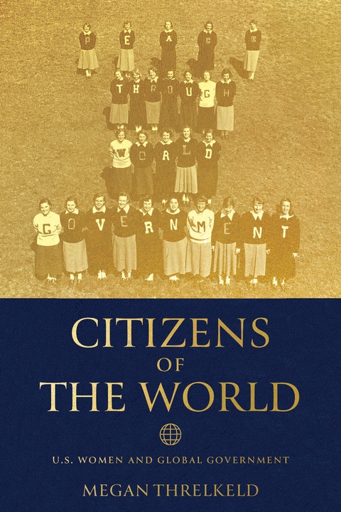 Citizens of the World -  Megan Threlkeld