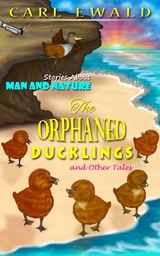 Orphaned Ducklings and Other Tales -  Carl Ewald