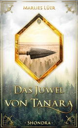 Das Juwel von Tanara: Shondra - Marlies Lüer