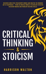 Critical Thinking & Stoicism - Harrison Walton